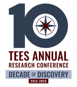 the number 10 in large navy font with a navy and maroon compass points inside the zero. Beneath the 10, are the words TEES Annual Research Conference in all caps maroon font with the words Decade of Discovery in all caps in navy font inside a light blue rectangle. Below that box is a small maroon box with 2015-2025 in white font. 